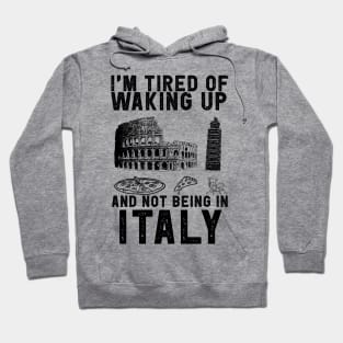 Italy travel saying for Italian Culture and Italy Fans Hoodie